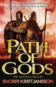 Title: Path of Gods: The Valhalla Saga Book III, Author: Snorri Kristjansson