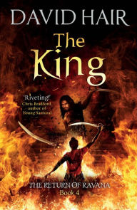 Title: The King: The Return of Ravana Book 4, Author: David Hair