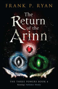 Title: The Return of the Arinn (Three Powers Series #4), Author: Frank P. Ryan