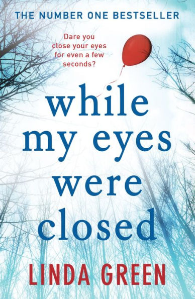 While My Eyes Were Closed: the unputdownable and nail-biting psychological drama from the bestselling author of One Moment