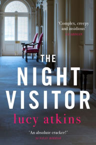 Title: The Night Visitor: the gripping and enticing thriller from the author of Magpie Lane, Author: Lucy  Atkins