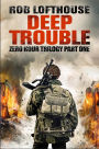 Zero Hour Trilogy: Deep Trouble: (1)