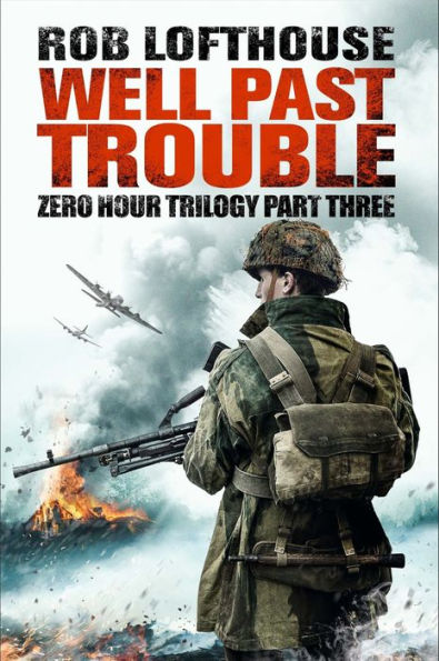 Zero Hour Trilogy: Well Past Trouble: (3)