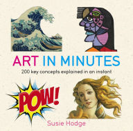 Title: Art in Minutes, Author: Susie Hodge