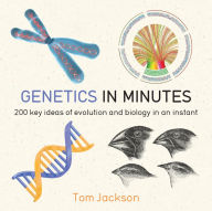 Title: Genetics in Minutes, Author: Tom Jackson