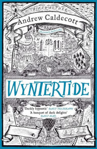 Title: Wyntertide (Rotherweird Series #2), Author: Andrew Caldecott