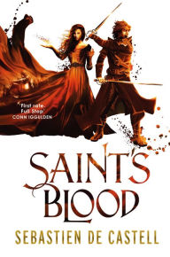 Title: Saint's Blood (Greatcoats Series #3), Author: Sebastien de Castell