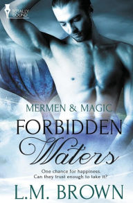 Title: Mermen & Magic: Forbidden Waters, Author: L. M. Brown