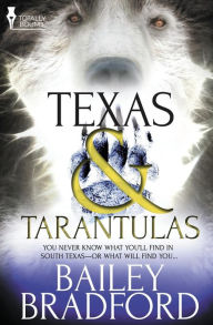Title: Texas and Tarantulas, Author: Bailey Bradford