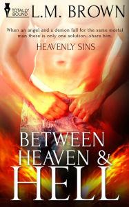 Title: Between Heaven & Hell, Author: L.M. Brown