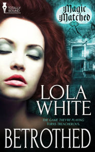 Title: Betrothed, Author: Lola White