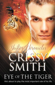 Title: Shifter Chronicles: Eye of the Tiger, Author: Crissy Smith