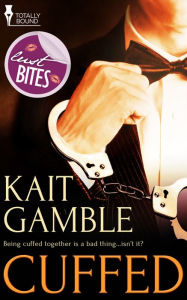 Title: Cuffed, Author: Kait Gamble