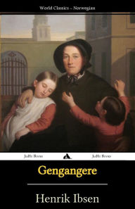 Title: Gengangere, Author: Henrik Ibsen