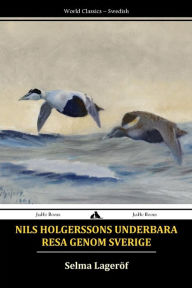 Title: Nils Holgerssons underbara resa genom Sverige, Author: Selma LagerlÃÂÂf