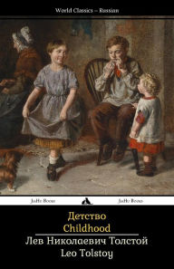 Title: Childhood: Detstvo, Author: Leo Tolstoy