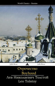 Title: Boyhood: Otrochestvo, Author: Leo Tolstoy