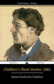 Title: Chekhov's Short Stories - 1882, Author: Anton Chekhov