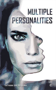 Title: Multiple Personalities, Author: Tatyana Shcherbina