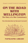 On The Road With Wellington: The Diary of a War Commissary in the Peninsular Campaigns