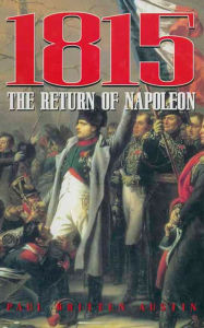 Title: 1815: The Return of Napoleon, Author: Paul Britten Austin