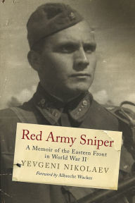 Title: Red Army Sniper: A Memoir on the Eastern Front in World War II, Author: Piano Meets Percussion