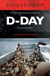 Title: Voices from D-Day, Author: Jonathan Bastable