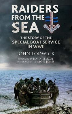 Raiders from the Sea: Story of Special Boat Service WWII