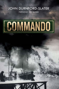 Title: Commando: Memoirs of a Fighting Commando In World War Two, Author: John Durnford-Slater