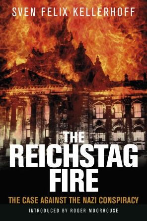 the Reichstag Fire: Case Against Nazi Conspiracy