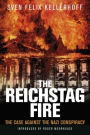 The Reichstag Fire: The Case Against the Nazi Conspiracy