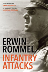 Title: Infantry Attacks, Author: Erwin Rommel