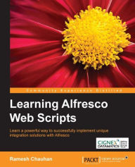 Title: Learning Alfresco Web Scripts, Author: Ramesh Chauhan