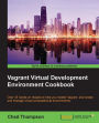 Vagrant Virtual Development Environment Cookbook