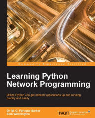 Title: Learning Python Network Programming, Author: Dr. M. O. Faruque Sarker