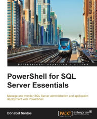 Title: PowerShell for SQL Server Essentials, Author: Donabel Santos