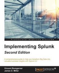 Title: Implementing Splunk - Second Edition, Author: James Miller