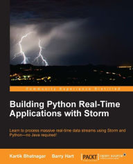 Title: Building Python Real-Time Applications with Storm, Author: Kartik Bhatnagar