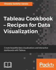 Title: Tableau Cookbook - Recipes for Data Visualization, Author: The Blue Watusis