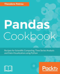 Title: Pandas Cookbook: Publisher's Note: A new second edition, updated completely for pandas 1.x with additional chapters, has now been published. This edition from 2017 is outdated and is based on pandas 0.20., Author: Theodore Petrou