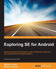 Title: Exploring SE for Android, Author: William Confer