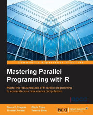 Download epub free Mastering Parallel Programming with R by Simon Chapple