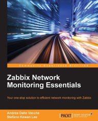 Title: Zabbix Network Monitoring Essentials: Your one-stop solution to efficient network monitoring with Zabbix, Author: Andrea Dalle Vacche