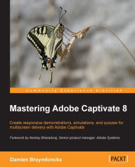 Title: Mastering Adobe Captivate 8, Author: Damien Bruyndonckx