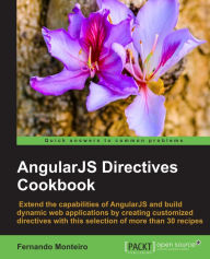 Title: AngularJS Directives Cookbook, Author: Fernando Monteiro