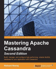 Title: Mastering Apache Cassandra - Second Edition, Author: Nishant Neeraj