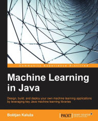 Download free electronic books online Machine Learning in Java (English Edition) by Bostjan Kaluza