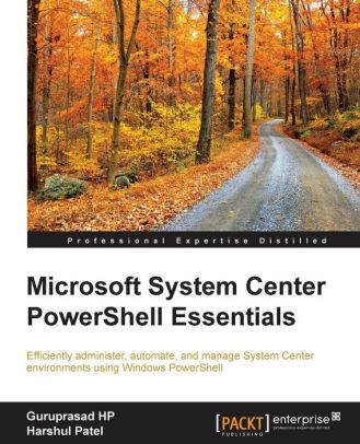 Microsoft System Center Powershell Essentials By Harshul