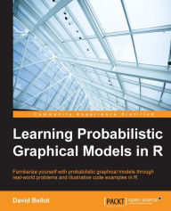 Title: Learning Probabilistic Graphical Models in R, Author: David Bellot