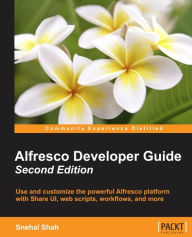 Alfresco Developer Guide - Second Edition